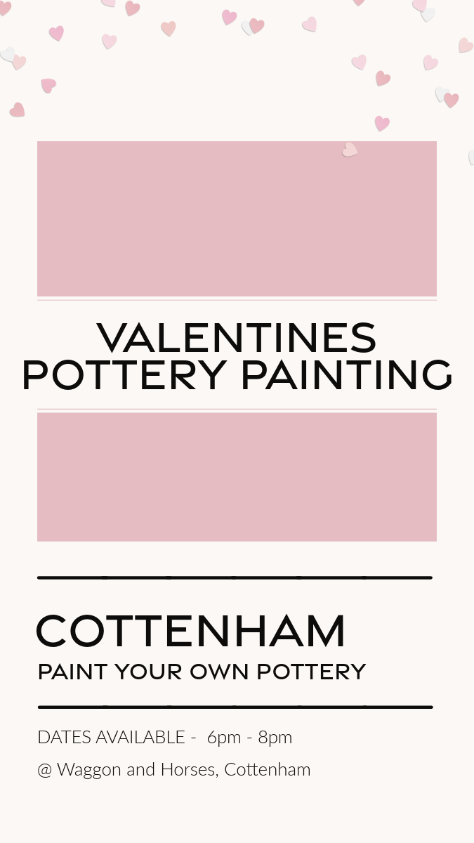 Valentines Pottery Painting - Cottenham